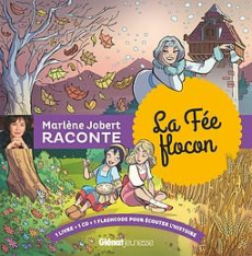 La fée flocon. Avec 1 CD audio - Jobert Marlène