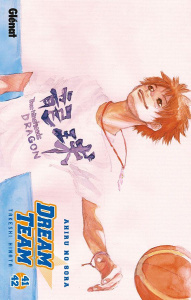 Dream Team Tome 41-42 - Hinata Takeshi ; Estager Aurélien