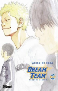 Dream Team Tome 43-44 - Hinata Takeshi ; Estager Aurélien