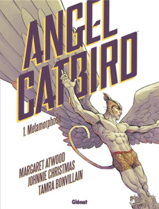 Angel Catbird Tome 1 : Métamorphose - Atwood Margaret ; Christmas Johnnie ; Bonvillain T