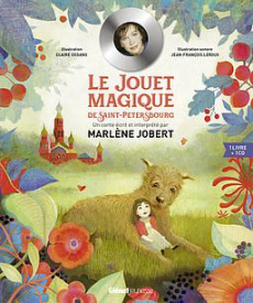 Le jouet magique de Saint-Pétersbourg. Avec 1 CD audio MP3 - Jobert Marlène ; Degans Claire ; Leroux Jean-Franç