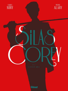Silas Corey Cycle 1 : Le réseau Aquila - Nury Fabien ; Alary Pierre ; Garcia Bruno