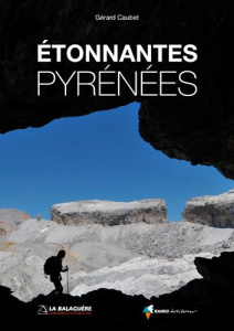 Etonnantes Pyrénees - Caubet Gérard