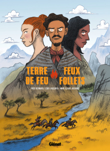 Terre de feu, feux follets - Bernard Fred ; Vaccaro Eddy ; Jouvray Anne-Claire