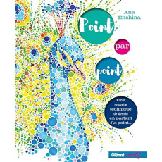 Point par point. Une nouvelle technique de dessin en partant d'un point... - Enshina Ana