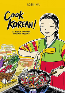 Cook korean ! Une bande dessinée avec des recettes - Ha Robin
