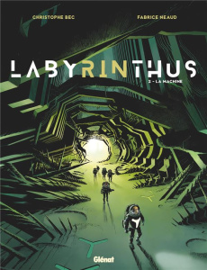 Labyrinthus. Tome 2 : La machine - Bec Christophe ; Neaud Fabrice ; Champelovier Simo