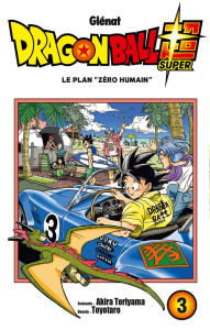 Dragon Ball Super Tome 3 : Le plan 'zéro humain' - Akira Toriyama ; Toyotaro
