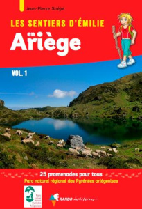 Les sentiers d'Emilie en Ariège. Volume 1 - Siréjol Jean-Pierre