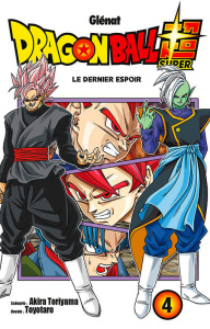 Dragon Ball Super Tome 4 : Le dernier espoir - Toriyama Akira ; Toyotaro