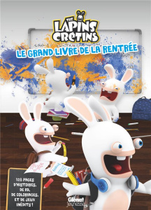 Le grand livre de la rentrée The Lapins Crétins - Ravier Fabrice