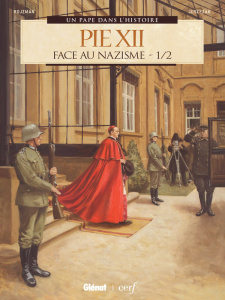 Un pape dans l'Histoire : Pie XII. Face au nazisme Partie 1/2 - Lecomte ; Rojzman ; Juszezak