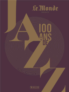 100 ans de jazz - Margotin Philippe