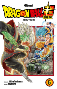 Dragon Ball Super Tome 5 : Adieu Trunks - Toriyama Akira ; Toyotaro