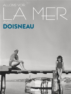 Allons voir la mer avec Doisneau - Meslem Angelina