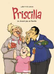 Priscilla. On ne choisit pas sa famille - Coryn Laetitia