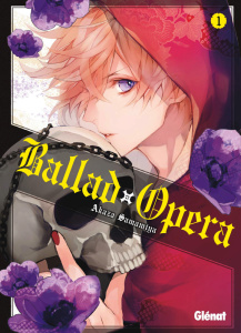 Ballad Opera Tome 1 - Samamiya Akaza ; Raynal Marie-Saskia