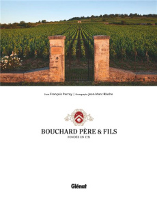 Bouchard Père & Fils. Avec 1 Plan détachable - Perroy François ; Blache Jean-Marc ; Larouzière Gi