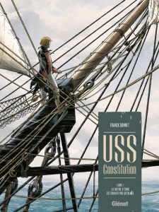 USS Constitution Tome 1 : La justice à terre est souvent pire qu'en mer - Bonnet Franck ; Charly Isabelle