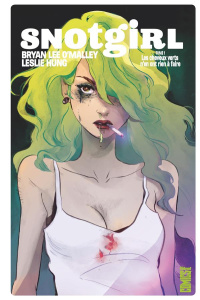 Snotgirl Tome 1 : Les cheveux verts n'en ont rien à faire - O'Malley Bryan Lee ; Hung Leslie ; Quinn Mickey ;