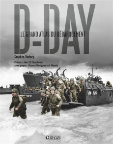 D-Day. Le grand atlas du débarquement - Badsey Stephen ; Eisenhower John-S-D