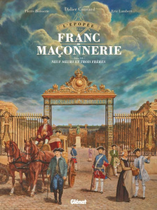 L'épopée de la franc-maçonnerie Tome 7 : Neuf soeurs et trois frères - Convard Didier ; Boisserie Pierre ; Lambert Eric