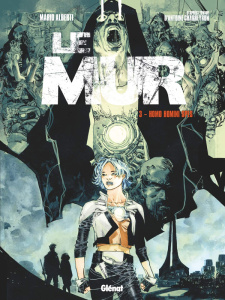 Le Mur Tome 3 : Homo Homini Spes - Charreyron Antoine ; Alberti Mario ; Iscan Virgile