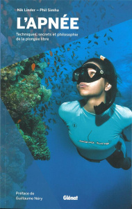 L'apnée. Techniques, secrets et philosophie de la plongée libre - Linder Nik ; Simha Phil
