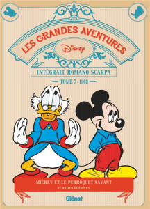 Les grandes aventures - Intégrale Romano Scarpa Tome 7 : 1962. Mickey et le perroquet savant - Scarpa Romano ; Sani Andrea ; Jennequin Jean-Paul
