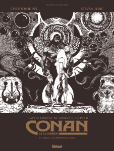 Conan le Cimmérien Tome 13 : Xuthal la Crépusculaire - Bec Christophe ; Subic Stevan ; Howard Robert Erwi