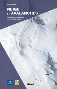 Neige et avalanches - Cabot Frédéric ; Le Corre Jean ; Dubois Murielle ;