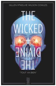 The Wicked   The Divine Tome 9 : "Tout va bien" - Gillen Kieron ; McKelvie Jamie ; Wilson Matthew ;
