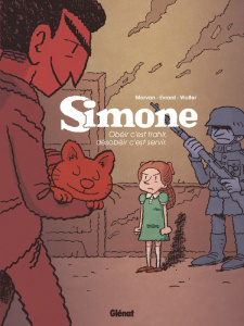 Simone Tome 1 : Obéir c'est trahir, désobéir c'est servir - Morvan Jean-David ; Evrard David