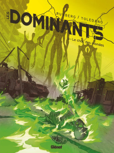 Les Dominants Tome 3 : Le choc des mondes - Runberg Sylvain ; Toledano Marcial