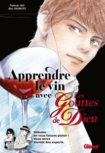 Apprendre le vin avec les Gouttes de Dieu - Agi Tadashi ; Okimoto Shu