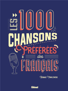 Les 1000 chansons préférées des Français - Pawlowski Thomas