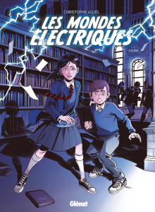 Les mondes electriques Tome 1 : Louise - Alliel Christophe ; Assarasakorn Michele
