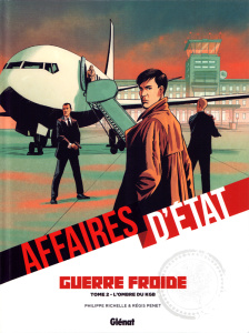 Affaires d'Etat - Guerre Froide Tome 2 : L'ombre du KGB - Richelle Philippe ; Penet Régis ; Boccato Claudia