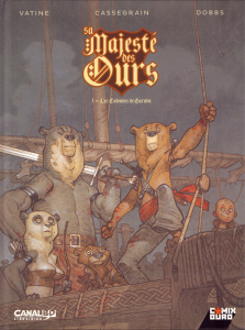 Sa Majesté des Ours - Tome 01 - Canal BD - Vatine Olivier