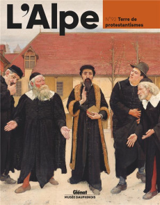 L'Alpe N° 92, Printemps 2021 : Terre de protestantismes - Boizard Sophie