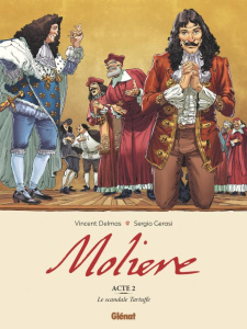 Molière Tome 2 : Le scandale Tartuffe - Delmas Vincent ; Gerasi Sergio