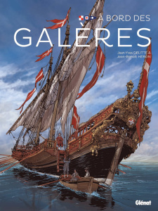 A bord des galères - Delitte Jean-Yves ; Héron Jean-Benoît