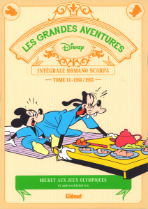 Les grandes aventures - Intégrale Romano Scarpa Tome 11 : 1964 / 1965. Mickey aux Jeux Olympiques et - Scarpa Romano ; Becattini Alberto ; Brémaud Frédér