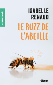 Le buzz de l'abeille - Renaud Isabelle