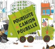 A la poursuite du camion poubelle - Veldkamp Tjibbe ; Smit Noëlle ; Béguerie Basile