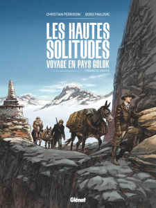 Les hautes solitudes. Voyage en pays Golok - Perrissin Christian ; Pavlovic Boro ; Smulkowski S