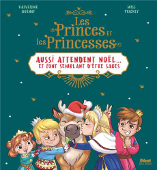 Les princes et les princesses aussi attendent Noël... et font semblant d'être sages - Quénot Katherine