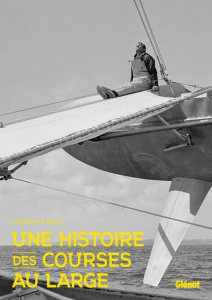 Une histoire des courses au large - Mery Charlotte