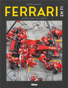 Ferrari en F1 - Nygaard Peter ; Moncet Jean-Louis ; Holta Heide To