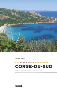 Corse du Sud, les plus belles randonnées. Evisa, Ota, Golfe d'Ajaccio, Sartène, Bonifacio - Chabot Laurent ; Fellay Sandrine